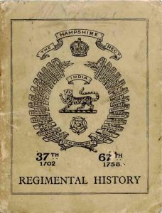 Regimental History of the Hampshire Regiment, available in the Forces War Records Historical Documents Library. The cover image contains the regiment's battle honours and references to the 37th and 67th Regiments of Foot; these regiments merged in 1881 to create the Hampshire Regiment. Regimental histories are valuable sources for researching British Army ancestors, helping readers to understand the actions their ancestor's regiment took part in. 